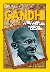 Gandhi: The Young Protester Who Founded a Nation