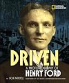 Driven: A Photobiography of Henry Ford