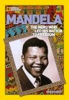 Mandela: The Rebel Who Led His Nation To Freedom
