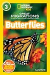 Great Migrations: Butterflies (National Geographic Readers) (Level 3)