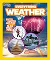Everything Weather: Facts, Photos, and Fun that Will Blow You Away