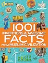 1001 Inventions & Awesome Facts from Muslim Civilization