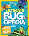 Ultimate Bugopedia: The Most Complete Bug Reference Ever (National Geographic Kids)