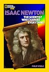 Isaac Newton: The Scientist Who Changed Everything