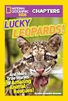 Lucky Leopards: And More True Stories of Amazing Animal Rescues