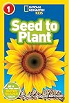 Seed to Plant (National Geographic Readers) (Level 1)