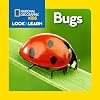 National Geographic Little Kids Look and Learn: Bugs
