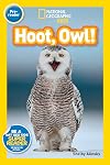 Hoot, Owl! (National Geographic Readers) (Pre-Reader)