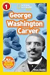 George Washington Carver (National Geographic Readers) (Level 1)