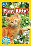 Play, Kitty! (National Geographic Readers) (Pre-Reader)