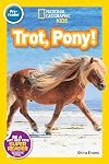 Trot, Pony! (National Geographic Readers) (Pre-Reader)