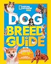 Dog Breed Guide: A complete reference to your best friend fur-ever