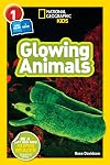 Glowing Animals (National Geographic Readers) (Level 1)