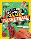 It's a Numbers Game! Basketball: The math behind the perfect bounce pass, the buzzer-beating bank shot, and so much more!