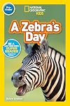 A Zebra's Day (National Geographic Readers) (Pre-Reader)