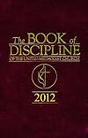 The Book of Discipline of The United Methodist Church 2012