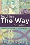 Teaching the Way of Jesus: Educating Christians for Faithful Living