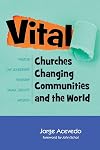 Vital: Churches Changing Communities and the World
