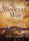 The Wesleyan Way DVD: A Faith That Matters