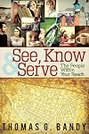 See, Know & Serve the People Within Your Reach