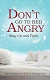 Don't Go to Bed Angry: Stay Up and Fight