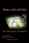 Real Life Action: For the Love of Money
