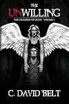 The Unwilling (The Children of Lilith, Volume 1)