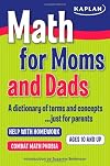 Math for Moms and Dads: A dictionary of terms and concepts...just for parents