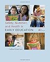 Safety, Nutrition, and Health in Early Education