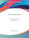 The Sumerian Texts: The Dream Of Gudea (2500 B.C.)