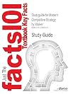 Outlines & Highlights for Modern Competitive Strategy by Walker