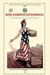 War Garden Victorious (Gardening in America)
