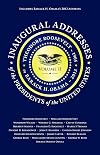 Inaugural Addresses of the Presidents of the United States, Vol. 2