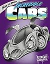 How to Draw Incredible Cars (Edge Books: Drawing Cool Stuff)