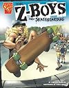 The Z-Boys and Skateboarding (Graphic Library: Inventions and Discovery)