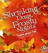 Shrinking Days, Frosty Nights: Poems About Fall (A+ Books: Poetry)