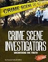 Crime Scene Investigators: Uncovering the Truth (Blazers: Line of Duty)