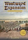 Westward Expansion: An Interactive History Adventure (You Choose: History)