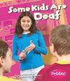 Some Kids Are Deaf (Pebble Books: Understanding Differences)