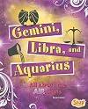 Gemini, Libra, and Aquarius: All About the Air Signs (Snap Books: Zodiac Fun)
