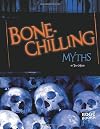 Bone-Chilling Myths (Scary Stories)