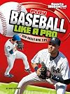 Play Basketball Like a Pro: Key Skills and Tips (Play Like the Pros (Sports Illustrated for Kids))