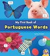 My First Book of Portuguese Words (A+ Books: Bilingual Picture Dictionaries)