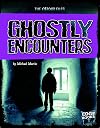 Ghostly Encounters (Edge Books: The Ghost Files)
