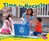 Time to Recycle (Pebble Plus: Earth and Space Science)