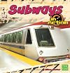 Subways in Action (First Facts: Transportation Zone)