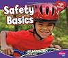 Safety Basics (Pebble Plus: Health and Your Body)