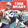 Tom Brady (Sports Illustrated Kids: Superstar Athletes)