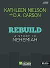 Rebuild - Bible Study Book: A Study in Nehemiah (The Gospel Coalition)