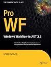 Pro WF: Windows Workflow in .NET 3.5